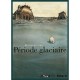 Periode Glaciaire - Nicolas De Crecy