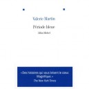 Periode Bleue - Valerie Martin