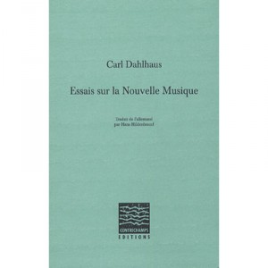 Essais Sur La Nouvelle Musique - Carl Dahlhaus