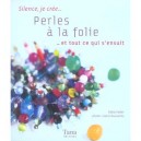 Perles A La Folie... Et Tout Ce Qui S'ensuit - Collectif