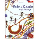 Perles De Rocaille Au Fil Du Temps T.1 - Brigitte Bonnave
