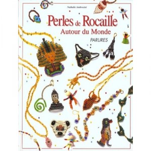 Perles De Rocaille Autour Du Monde - Nathalie Ambrosini