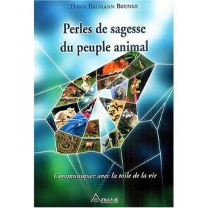 Perles De Sagesse Du Peuple Animal - Dawn Baumann Brunke