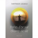 Perles D Or Sur Champs De Vie - Lajeunesse Jf