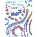 Perles Fantaisie Et Tricotin - Denise Hoerner