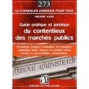 Guide Pratique Et Juridique Du Contentieux Des Marches Publics - Procedures, Contentieux, Recours, J - Julien Frederic