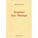Perpetuel , Voyez Physique - Bernard Collin