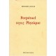 Perpetuel , Voyez Physique - Bernard Collin