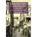 Perpignan A La Belle Epoque, 1880-1914 , La Rue, Les Cafes, Les Metiers - Jean-louis Roure
