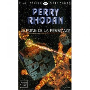 Perry Rhodan T.244, Le Poing De La Resistance - Karl-herbert Scheer , Clark Darlton