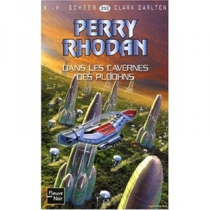Perry Rhodan T.253, Dans Les Cavernes Des Ploohns - Karl-herbert Scheer , Clark Darlton