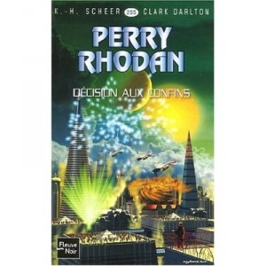 Perry Rhodan T.255, Decision Aux Confins - Karl-herbert Scheer , Clark Darlton