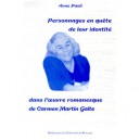 Personnages En Quete De Leur Identite Dans L'oeuvre Romanesque De Carmen Martin Gaite - Anne Paoli