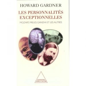 Personnalites Exceptionnelles Mozart , Freud , Woolf Et Gandhi - Howard Gardner