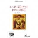 La Personne Du Christ , Le Dieu-homme - Philippe Peneaud