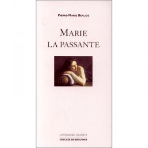 Marie La Passante - Pierre-marie Beaude