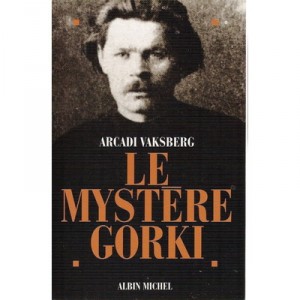 Le Mystere Gorki - Arkadi Vaksberg