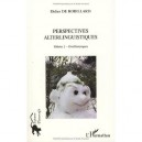 Perspectives Alterlinguistiques T.2 ,ornithorynques - Didier De Robillard