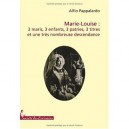 Marie Louise : 3 Maris, 3 Enfants Et Une Nombreuse Descendance - Alfio Pappalardo