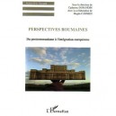 Perspectives Roumaines , Du Postcommunisme A L'integration Europeenne - Catherine Durandin , Magda Carneci