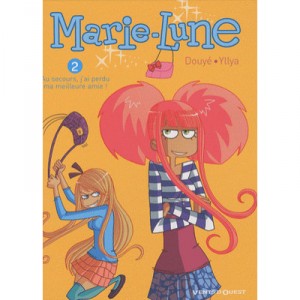 Marie-lune T.2 , Au Secours, J'ai Perdu Ma Meilleure Amie ! - Douye , Yllya