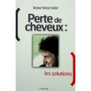 Perte De Cheveux , Les Solutions - Patrick Frechet