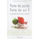 Perte De Poids, Perte De Soi ? La Grande Illusion De La Minceur - Francine Duret-gossart , Pierre Peuteuil