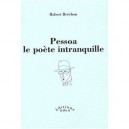 Pessoa, Le Poete Intranquille - Robert Brechon
