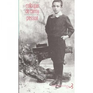 Pessoa , Unite Diversite Obliquite , Actes Du Colloque De Cerisy - Centre Culturel International