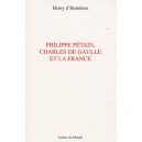 Philippe Petain, Charles De Gaulle Et La France - Henry D' Humieres