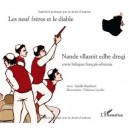 Les Neufs Freres Et Le Diable / Nande Vllaznit Edhe Dreqi - Igballe Bajraktari , Fabienne Loodts