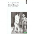Peter Brook , Vers Un Theatre Premier - Georges Banu