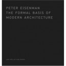Peter Eisenman The Formal Basis Of Modern Architecture /anglais - Eisenman Peter