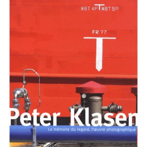 Peter Klasen , La Memoire Du Regard , L'oeuvre Photographique - Renaud Faroux