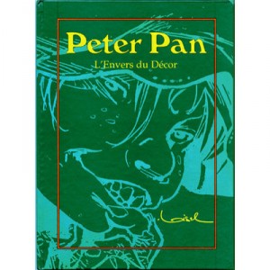 Peter Pan , L'envers Du Decor - Regis Loisel