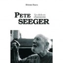Pete Seeger , Un Siecle En Chansons - Etienne Bours