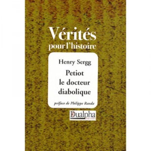 Petiot , Le Docteur Diabolique - Henry Sergg