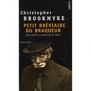 Small breviary of the Robber, a survey of angelique Xavi - Christopher Brookmyre