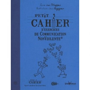 Little Workbook Nonviolent Communication - Anne Van Stappen