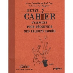 Little Workbook for Discover hidden talents - Xavier Cornette De Saint Cyr