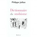 Dictionnaire Du Snobisme - Philippe Jullian