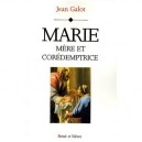 Marie, Mere Et Coredemptrice - Jean Galot