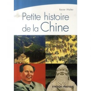 Petite Histoire De La Chine - Xavier Walter