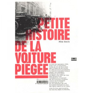 Petite Histoire De La Voiture Piegee - Mike Davis