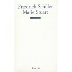 Marie Stuart - Friedrich Schiller