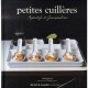 Petites Cuilleres , Aperitifs Et Gourmandises - Jose Marechal