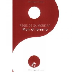 Mari Et Femme - Regis De Sa Moreira