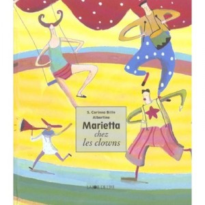 Marietta Chez Les Clowns - Albertine Bille