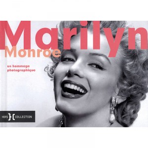 Marilyn Monroe , Un Hommage Photographique - Ward Calhoun