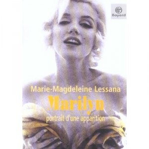 Marilyn , Portrait D'une Apparition - Marie-magdeleine Lessana
